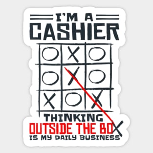 I'm A Cashier Thinking Outside The Box Is My Daily Business Sticker